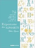 Revue Editions Mango  / Répertoire des alphabets : Plus de 5 500 minuscules, majuscules et chiffres mariés à broder au point de croix