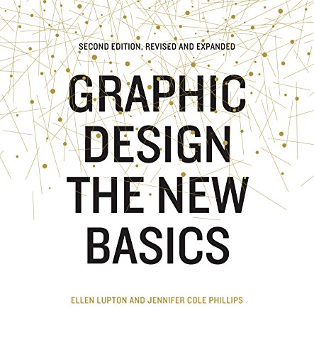 Graphic Design: The New Basics: Second Edition, Revised and Expanded