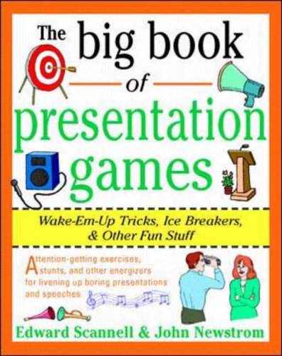 The Big Book of Presentation Games: Wake-Em-Up Tricks, Icebreakers, and Other Fun Stuff (Big Book Series)