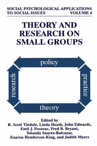 Theory and Research on Small Groups (Social Psychological Applications To Social Issues)