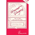 Gourmet Vinegars: How to Make and Cook With Them