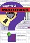 What's a Multitrack?: A Basic Guide to Their Features and Use