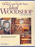 How to Design and Build Your Ideal Woodshop (Popular Woodworking)