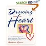 Drawing from the Heart: A Seven-Week Program to Heal Emotional Pain and Loss Through Expressive Art