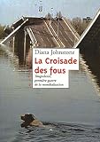 La Croisade des fous : Yougoslavie, première guerre de la mondialisation