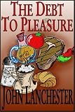 The Debt to Pleasure: A Novel