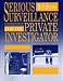 Serious Surveillance for the Private Investigator