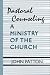 Pastoral Counseling: A Ministry of the Church