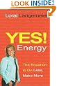 Yes! Energy: The Equation to Do Less, Make More