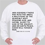 And suddenly there was with the angel a multitude of the heavenly host praising Sweatshirt