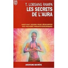 SECRETS DE L'AURA (LES) : VINGT-HUIT LE�ONS POUR D�VELOPPER VOS POUVOIRS PARAPSYCHOLOGIQUES N.E.