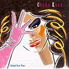 I Feel for You by  Chaka Khan 