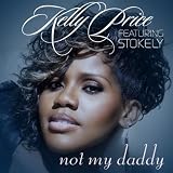 Kelly Price Not My Daddy - Single