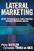 Book Lateral Marketing: New Techniques for Finding Breakthrough Ideas