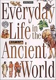 Everyday life in the ancient world