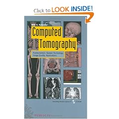 Computed Tomography: Fundamentals, System Technology, Image Quality, Applications