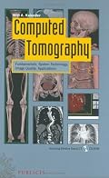 Computed Tomography: Fundamentals, System Technology, Image Quality, Applications