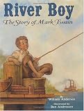 River Boy: The Story of Mark Twain