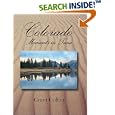 Colorado, Moments in Time by Grant Collier