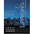 The Uprising Experience: A Personal Guide for a Revolution of the Soul, Promise Keepers Edition by Erwin Raphael McManus