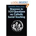 Responses to 101 Questions on Catholic Social Teaching