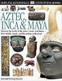 Books : Aztec, Inca & Maya (Eyewitness Books)