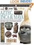 Aztec, Inca & Maya (Eyewitness Books)
