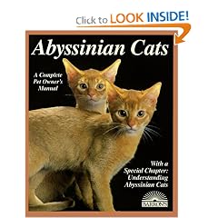 Abyssinian Cats: Everything About Acquisition, Care, Nutrition, Behavior, Health Care, and Breeding (Barron's Compete Pet Owner's Manuals)