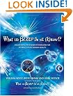 What the Bleep Do We Know!?: Discovering the Endless Possibilities for Altering Your Everyday Reality