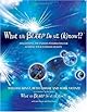 What the Bleep Do We Know!?: Discovering the Endless Possibilities for Altering Your Everyday Reality