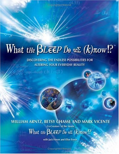 Childrens Toyshop  Books : What the Bleep Do We Know!?: Discovering the Endless Possibilities for Altering Your Everyday Reality