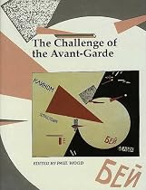 The Challenge of the Avant-garde (Art & Its Histories)
