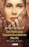 Die Frau aus Tausendundeiner Nacht: Mein Leben in einem Harem