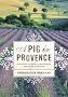 Pig in Provence