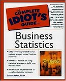 The Complete Idiot`s Guide to Business Statistics