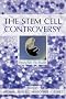 The Stem Cell Controversy: Debating the Issues (Contemporary Issues (Prometheus)) The Stem Cell Controversy: Debating the Issues (Contemporary Issues (Prometheus))