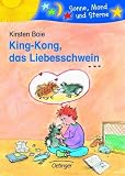  : King- Kong, das Liebesschwein. ( Ab 6 J.).