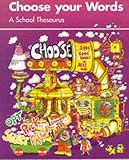 Choose Your Words: A School Thesaurus (Word Books)