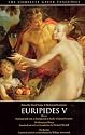 Euripides V: Electra, The Phoenician Women, The Bacchae (The Complete Greek Tragedies) (Vol 7)