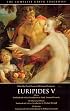 Euripides V: Electra, The Phoenician Women, The Bacchae (The Complete Greek Tragedies)
