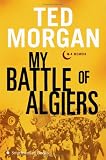 My Battle of Algiers: A Memoir