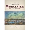 A History of Worcester: 1674-1848