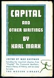 Capital and Other Writings (Modern Library No. 202)