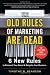 The Old Rules of Marketing are Dead : 6 New Rules to Reinvent Your Brand and Reignite Your Business