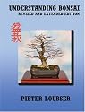 Understanding Bonsai: Revised and Extended Edition