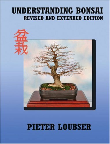 Understanding Bonsai: Revised and Extended Edition
