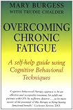 Cover of Overcoming Chronic Fatigue by Mary Burgess Trudie Chalder 1841199427