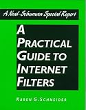 A Practical Guide to Internet Filters (A Neal-Schuman Special Report)