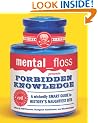 mental floss presents Forbidden Knowledge: A Wickedly Smart Guide to History's Naughtiest Bits