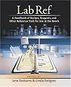 Lab Ref: v. 1: Handbook of Recipes, Reagents and Other Reference Tools for Use at the Bench (Handbooks)